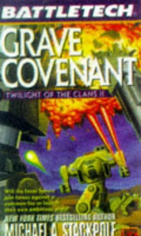 Immagine dell'editore per Grave Covenant: Twilight of the Clans II (Battletech, No. 34) venduto da ThriftBooks-Reno