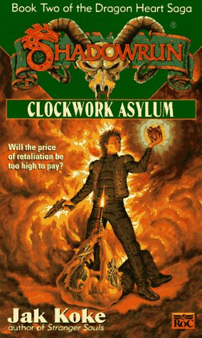 9780451456205: Shadowrun 28: Clockwork Asylum (The Dragon Heart Saga -- Book Two)