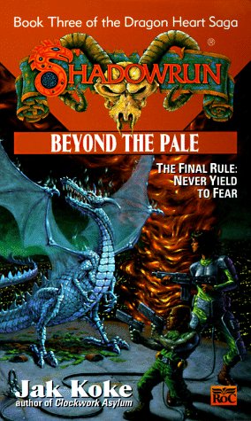 Beispielbild fr Shadowrun 30: Beyond the Pale (The Dragon Heart Saga - Book Three) zum Verkauf von HPB Inc.