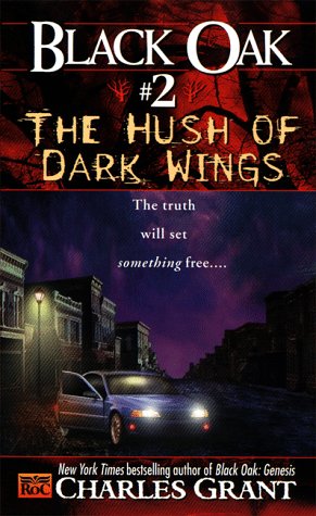 Beispielbild fr Black Oak 2: The Hush of Dark Wings zum Verkauf von Half Price Books Inc.