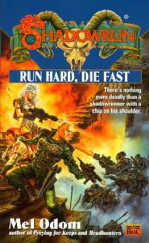 Run Hard, Die Fast (Shadowrun 35) (9780451457370) by Odom, Mel