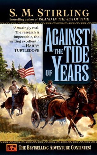 Imagen de archivo de Against the Tide of Years : A Novel of the Change a la venta por Better World Books