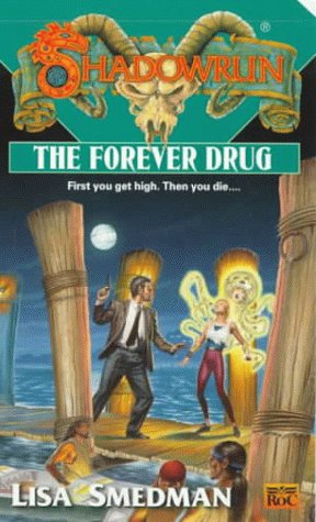 Imagen de archivo de Shadowrun 37: The Forever Drug a la venta por Front Cover Books