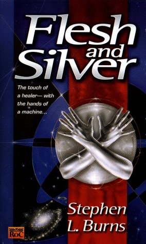 Stock image for Flesh and Silver for sale by Half Price Books Inc.