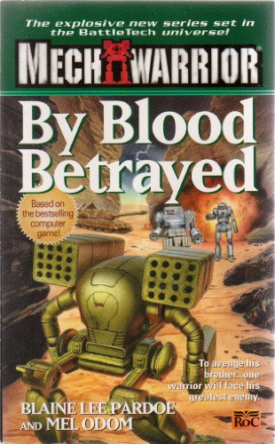 Stock image for Classic Battletech: By Blood Betrayed (FAS5769) (Mech Warrior) for sale by HPB-Diamond