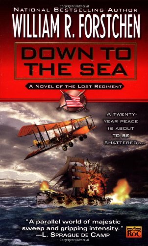 Beispielbild fr Down to the Sea (Lost Regiment, Book 9) zum Verkauf von BooksRun