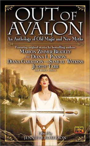 Beispielbild fr Out of Avalon: An Anthology of Old Magic & New Myths zum Verkauf von London Bridge Books