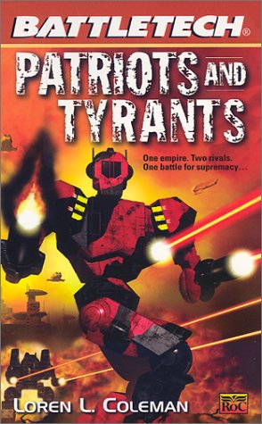 Beispielbild fr Patriots and Tyrants (BattleTech #52) zum Verkauf von BooksRun