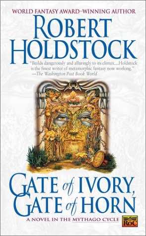 Gate of Ivory, Gate of Horn (9780451458575) by Holdstock, Robert