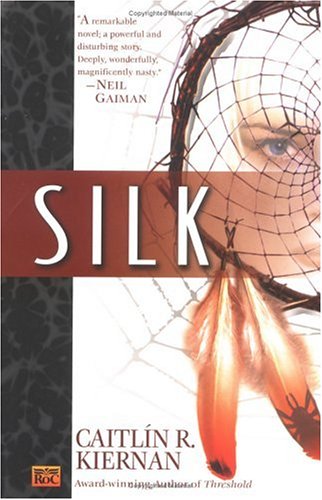 Silk (9780451459008) by Kiernan, Caitlin R.