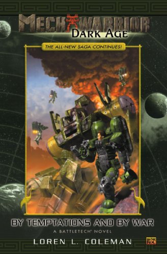 By Temptations and By War (MechWarrior: Dark Age, No. 7) [Soft Cover ] - Coleman, Loren