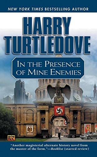 In the Presence of Mine Enemies - Turtledove, Harry
