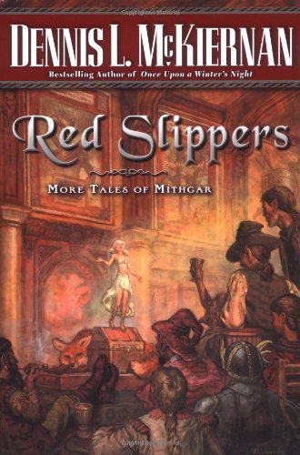 Red Slippers: More Tales of Mithgar - Dennis L. McKiernan