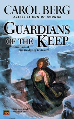 GUARDIANS OF THE KEEP - Carol Berg