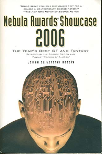 Beispielbild fr Nebula Awards Showcase 2006: The Year's Best SF and Fantasy Selected by the Science Fiction and Fantasy Writers of America zum Verkauf von WorldofBooks