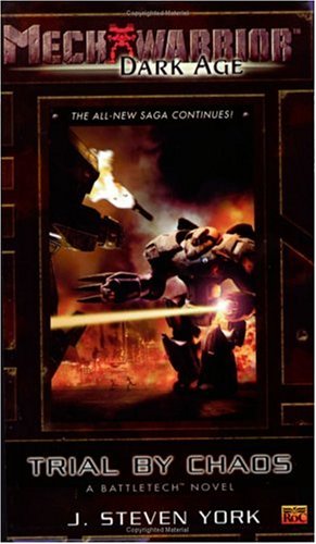 Mechwarrior: Dark Age #20: Trial By Chaos (A BattleTech Novel) (9780451460721) by J. Steven York