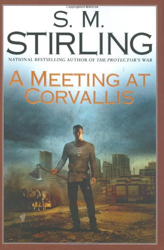 9780451461117: A Meeting at Corvallis (Dies the Fire)