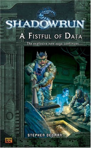 Shadowrun #6: A Fistful of Data: A Shadowrun Novel (Shadowrun) by
