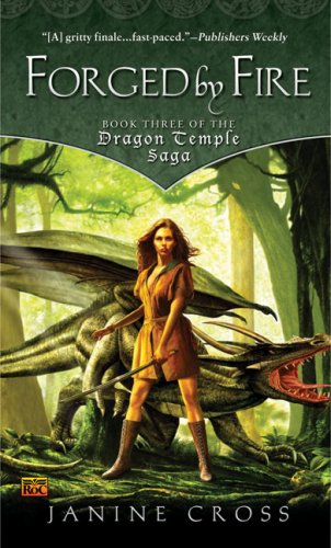 Beispielbild fr Forged By Fire: Book Three of the Dragon Temple Saga zum Verkauf von HPB-Diamond