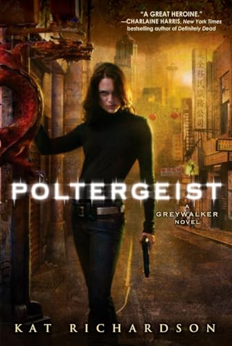 Poltergeist (Greywalker, Book 2) (9780451461506) by Richardson, Kat