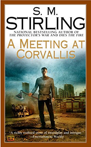 9780451461667: MEETING AT CORVALLIS (Dies the Fire) [Idioma Ingls]: 3 (A Novel of the Change)