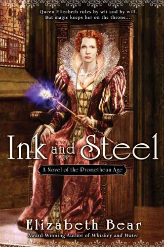 9780451462091: Ink and Steel: A Novel of the Promethean Age