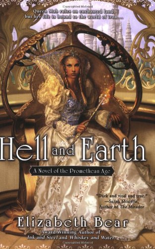 Stock image for Hell and Earth: A Novel of the Promethean Age for sale by HPB-Diamond