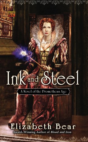 Beispielbild fr Ink and Steel: A Novel of the Promethean Age zum Verkauf von BooksRun