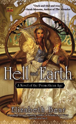 9780451463043: Hell and Earth: A Novel of the Promethean Age (Promethean Age Novels)