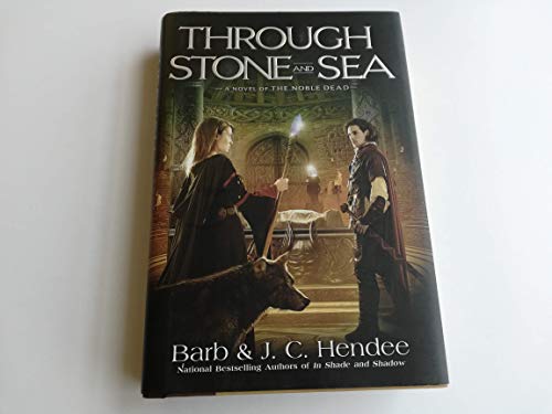 Imagen de archivo de Through Stone and Sea: A Novel of the Noble Dead (Noble Dead Saga 2) a la venta por SecondSale