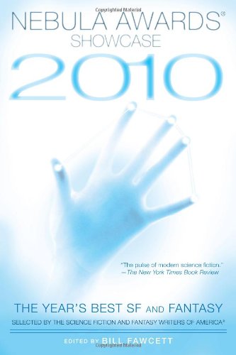 Beispielbild fr 2010 Nebula Awards Showcase: The Year's Best Sf and Fantasy zum Verkauf von WorldofBooks