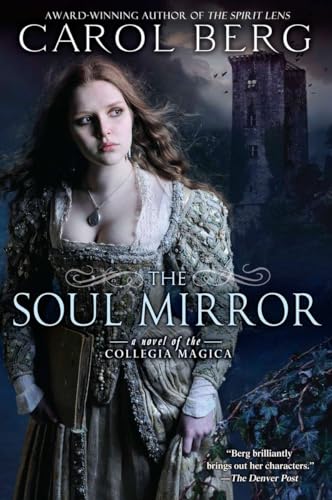 Beispielbild fr The Soul Mirror: A Novel of the Collegia Magica zum Verkauf von Wonder Book