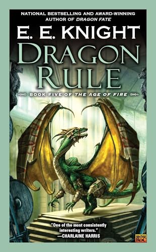 9780451464606: Dragon Rule: Book Five of the Age of Fire: 5