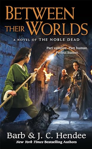 Beispielbild fr Between Their Worlds: A Novel of the Noble Dead zum Verkauf von HPB Inc.