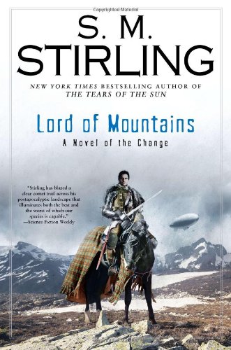 Beispielbild fr Lord of Mountains: A Novel of the Change (Change Series) zum Verkauf von SecondSale