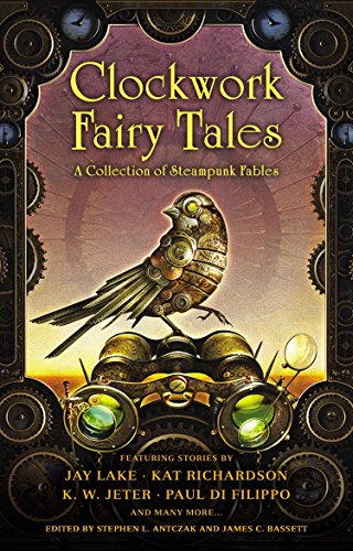 Imagen de archivo de Clockwork Fairy Tales: A Collection of Steampunk Fables a la venta por SecondSale