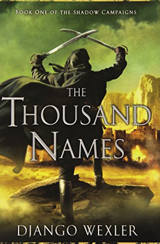 Stock image for The Thousand Names: Book One of The Shadow Campaigns for sale by Ergodebooks