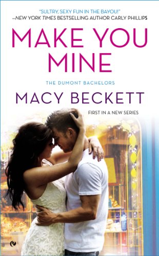 Imagen de archivo de Make You Mine : The Dumont Bachelors a la venta por Better World Books