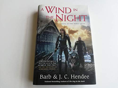Beispielbild fr A Wind in the Night: A Novel of the Noble Dead zum Verkauf von Goodwill Books
