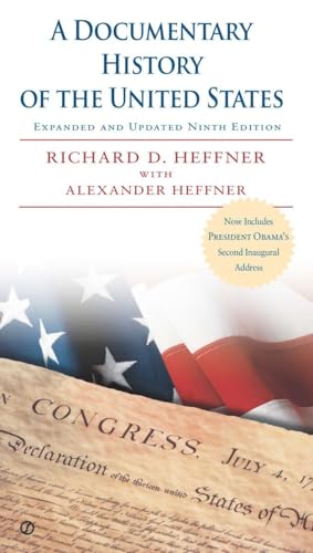 A Documentary History of the United States: Expanded and Updated Ninth Edition (9780451466471) by Heffner, Richard D.; Heffner, Alexander B.