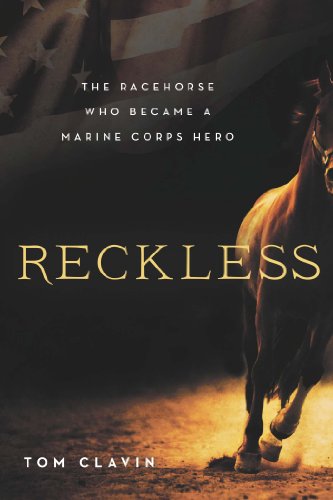 Beispielbild fr Reckless : The Racehorse Who Became a Marine Corps Hero zum Verkauf von Better World Books