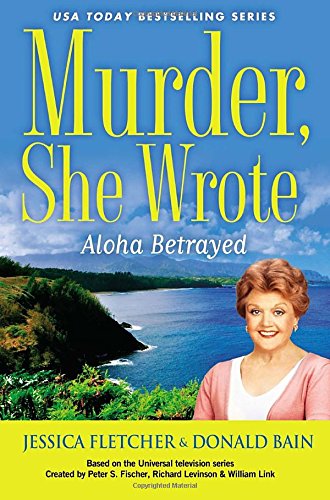 Imagen de archivo de Murder, She Wrote: Aloha Betrayed a la venta por Gulf Coast Books
