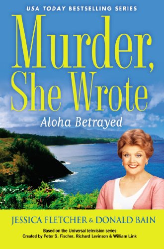 Stock image for Murder, She Wrote: Aloha Betrayed for sale by Gulf Coast Books