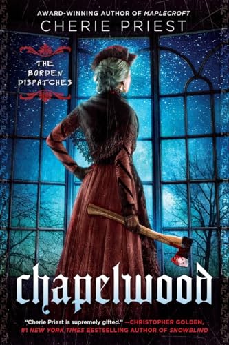 Beispielbild fr Chapelwood : The Borden Dispatches zum Verkauf von AwesomeBooks