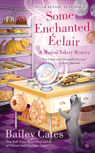 Imagen de archivo de Some Enchanted Eclair (A Magical Bakery Mystery) a la venta por Half Price Books Inc.