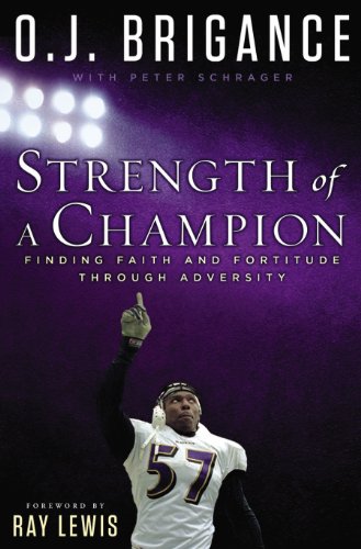 9780451467614: Strength of a Champion: Finding Faith and Fortitude Through Adversity