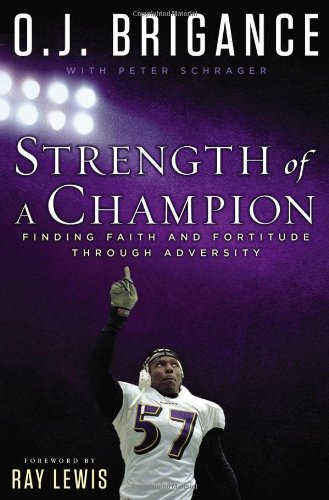 Imagen de archivo de Strength of a Champion: Finding Faith and Fortitude Through Adversity a la venta por Your Online Bookstore