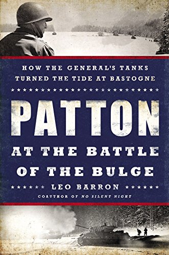 Stock image for Patton at the Battle of the Bulge : How the General's Tanks Turned the Tide at Bastogne for sale by Better World Books: West