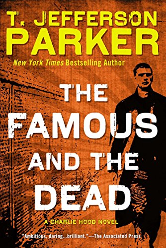 Beispielbild fr The Famous and the Dead (Charlie Hood Novel) zum Verkauf von BooksRun