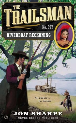 9780451469151: The Trailsman #397: Riverboat Reckoning